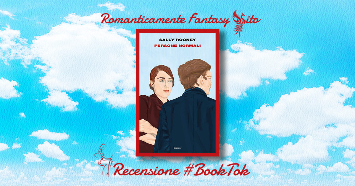 Recensione #Booktok: Persone normali di Sally Rooney - Romanticamente  Fantasy Sito