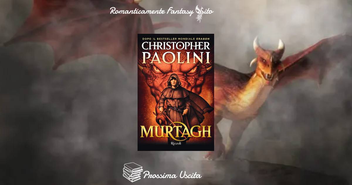 Prossima Uscita: Murtagh di Christopher Paolini - Romanticamente Fantasy  Sito