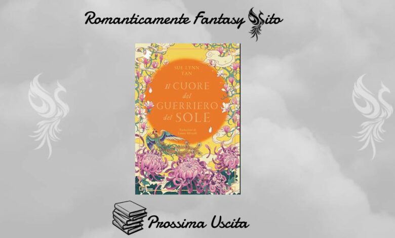 Prossima Uscita: Il cuore del guerriero del sole di Sue Lynn Tan -  Romanticamente Fantasy Sito