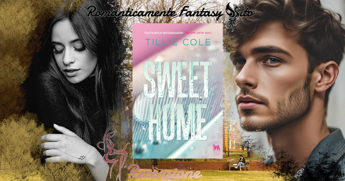 Recensione: Sweet home di Tillie Cole - Romanticamente Fantasy Sito